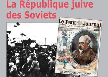Lecture : La République juive des Soviets. Deux années en Russie (1919-1921) – Dr Lucien Juvin