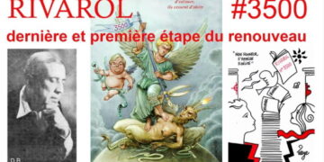 RIVAROL, dernière et première étape du renouveau