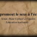 Qui promeut le sexe à l’école ? – Marion Sigaut