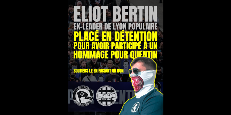 Injustice : Eliot Bertin incarcéré après avoir participé à l’hommage pour Quentin Deranque – C.L.A.N.