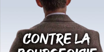 Réfléchir & Agir : Contre la bourgeoisie