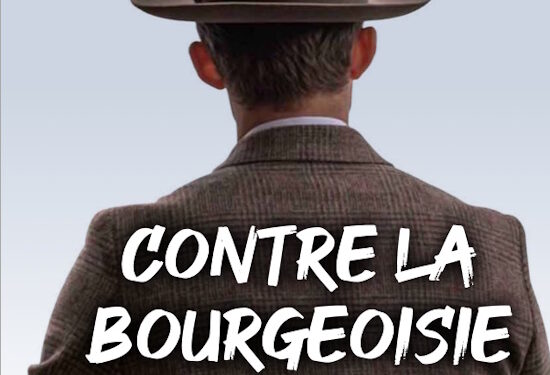 Réfléchir & Agir : Contre la bourgeoisie