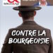 Réfléchir & Agir : Contre la bourgeoisie