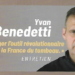 « Forger l’outil révolutionnaire qui fera sortir la France du tombeau » – Yvan Benedetti
