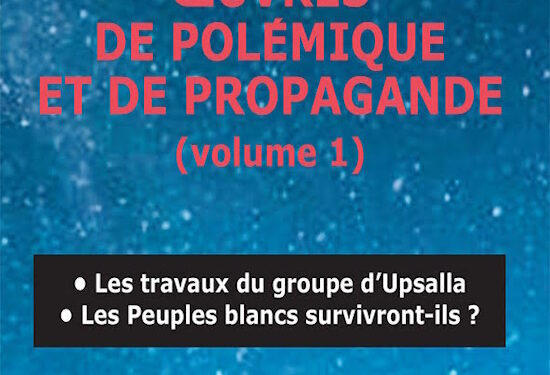 Réédition : Œuvres de polémique et de propagande (1) – Gaston-Armand Amaudruz