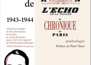 Nouveauté : Articles de Révolution nationale, L’Écho de la France, La Chronique de Paris 1943-1944 – Robert Brasillach