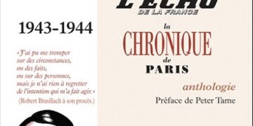 Nouveauté : Articles de Révolution nationale, L’Écho de la France, La Chronique de Paris 1943-1944 – Robert Brasillach