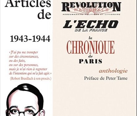 Nouveauté : Articles de Révolution nationale, L’Écho de la France, La Chronique de Paris 1943-1944 – Robert Brasillach