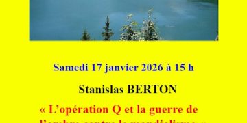 « L’opération Q et la guerre de l’ombre contre le mondialisme » – Stanislas Berton – 17 janvier 2026 – Savoie