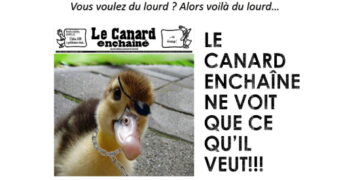 Le « Canard Enchaîné » ne voit que ce qu&rsquo;il veut !