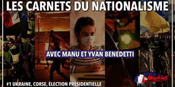 Nouveauté : Les Carnets du Nationalisme n°1 – Avec Yvan Benedetti et Manu Le Réveil des Moutons