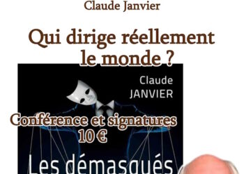 Les démasqués – qui dirige réellement le monde – Claude Janvier
