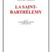 Nouveauté : La Saint-Barthélemy – Henri Hello