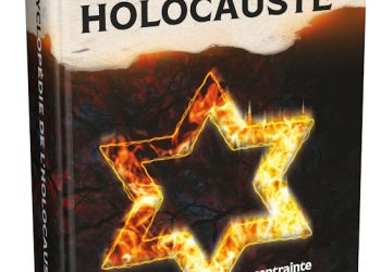 Les autorités françaises s’apprêtent à interdire l’« Encyclopédie de l’Holocauste »