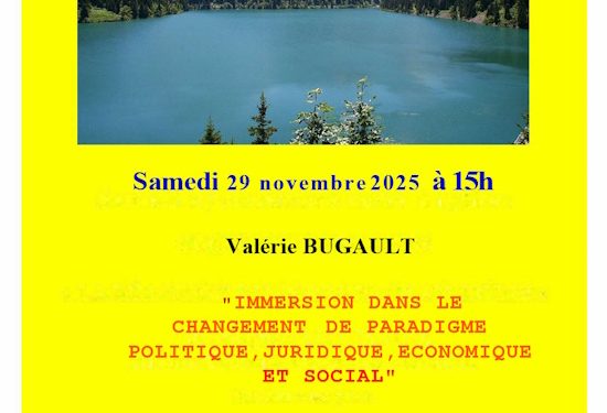 Immersion dans le changement de paradigme politique, juridique, économique et social – Valérie Bugault – 25 novembre 2025 – Savoie