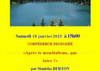 « Après le mondialisme, que faire ? » – Stanislas Berton – 18 janvier 2025 – Savoie
