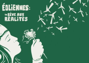 Éoliennes : du rêve aux réalités – L’envers du décors