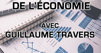 A la rencontre de l’économie ! Avec Guillaume Travers