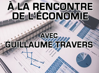 A la rencontre de l’économie ! Avec Guillaume Travers