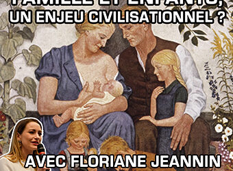 Famille et enfants, enjeu civilisationnel ?