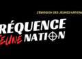 Fréquence Jeune Nation arrive !