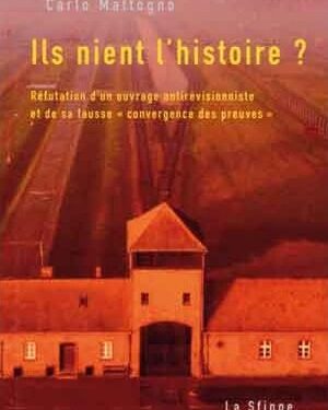Nouveauté : Ils nient l’histoire ? – Carlo Mattogno