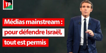Médias mainstream : pour défendre Israël, tout est permis