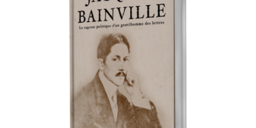 Nouveauté : Jacques Bainville – Gérard Bedel
