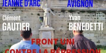 Jeanne d’Arc à Avignon – Clément Gautier et Yvan Benedetti : Front uni contre la répression