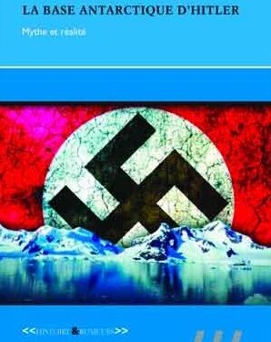 Livre – Nouveauté : La Base antarctique d’Hitler. Mythe et réalité – Colin Summerhayes & Peter Beeching