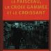 Lecture : Le Faisceau, la Croix gammée et le Croissant – Stefano Fabei