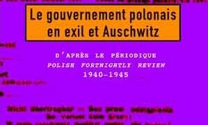 Livre – Nouveauté : Le Gouvernement polonais en exil et Auschwitz – Enrique Aynat