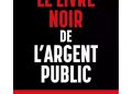 Nouveauté : Le livre noir de l&rsquo;argent public – Jean-Baptiste Léon