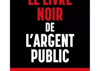 Nouveauté : Le livre noir de l&rsquo;argent public – Jean-Baptiste Léon