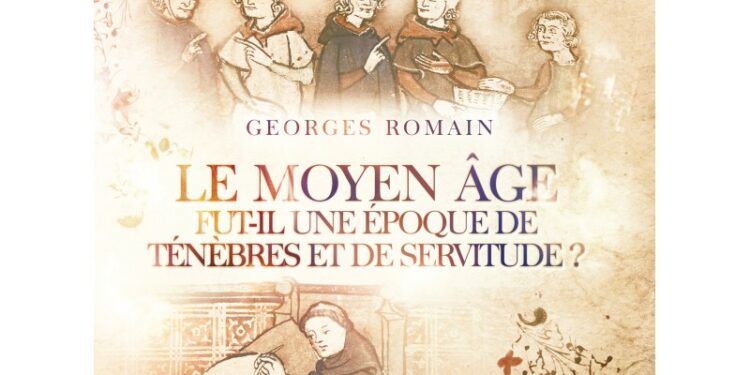 Lecture : Le Moyen Âge fut-il une époque de ténèbres… ? – Georges Romain