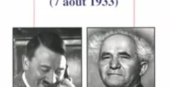 Lecture : Le pacte germano-sioniste : 7 août 1933 – Jean-Claude Valla