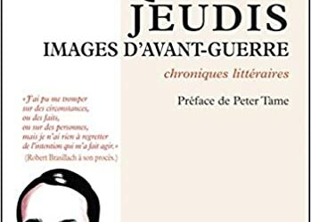 Nouveauté : Les Quatre Jeudis : images d’avant-guerre – Robert Brasillach