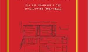 Livre – Nouveauté : Les Rapports de la résistance polonaise sur les chambres à gaz d’Auschwitz (1941-1944) – Enrique Aynat