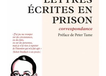 Réédition : Lettres écrites en prison – Robert Brasillach