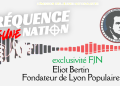 Fréquence Jeune Nation #3 : Eliot Bertin, fondateur de Lyon Populaire