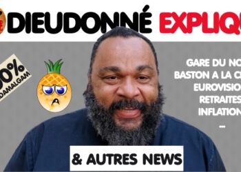 DIEUDONNÉ l’explication (et autres news)