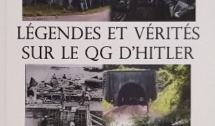 Livre – Nouveauté : Margival – Légendes et vérités sur le QG de Hitler — Didier Ledé