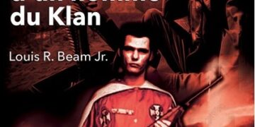Nouveauté : Mémoires d’un Homme du Klan – Louis R. Beam Jr.