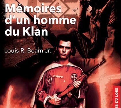 Nouveauté : Mémoires d’un Homme du Klan – Louis R. Beam Jr.