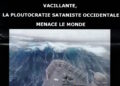 Vacillante, la ploutocratie sataniste occidentale menace le monde