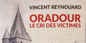 Nouveauté : Oradour, le cri des victimes – Vincent Reynouard