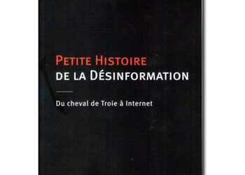 Lecture : Petite histoire de la Désinformation – Vladimir Volkoff