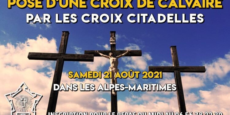 Pose d’une croix de calvaire ! – Alpes-Maritimes – Samedi 21 août 2021