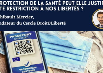 Protection de la santé contre restrictions des libertés – Thibaut MERCIER – 22 janvier 2022