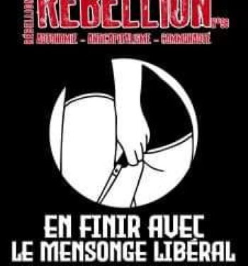 Rébellion : En finir avec le mensonge libéral
